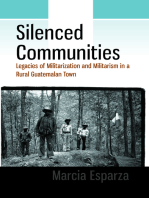 Silenced Communities: Legacies of Militarization and Militarism in a Rural Guatemalan Town