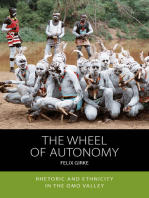 The Wheel of Autonomy: Rhetoric and Ethnicity in the Omo Valley