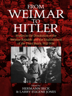 From Weimar to Hitler: Studies in the Dissolution of the Weimar Republic and the Establishment of the Third Reich, 1932-1934