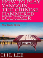 How to Play Yangqin, the Chinese Hammered Dulcimer: The Basic Skills