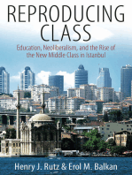 Reproducing Class: Education, Neoliberalism, and the Rise of the New Middle Class in Istanbul