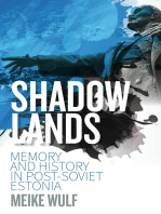 Shadowlands: Memory and History in Post-Soviet Estonia