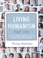 Living Humanism: Part 1: A Guide to Personal Conduct and Action for the Twenty First Century and Beyond