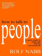 How to Talk to People: A Quick Guide to Small Talk and Big Conversations