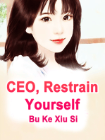 CEO, Restrain Yourself: Volume 4