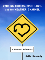 Wyoming Trucks, True Love, and the Weather Channel: A Woman's Adventure