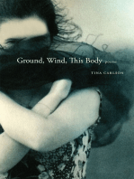 Ground, Wind, This Body: Poems