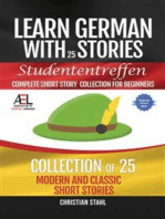 Learn German with Stories Studententreffen Complete Short Story Collection for Beginners: 25 Modern and Classic Short Stories Collection