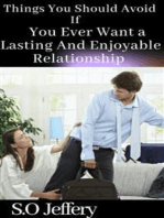 Things You Should Avoid If You Ever Want A Lasting and Enjoyable Relationship