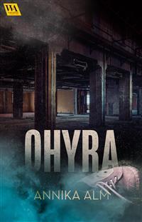 Read Ohyra Online by Annika Alm | Books