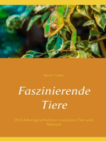 Faszinierende Tiere: 20 Erlebnisgeschichten zwischen Tier und Mensch