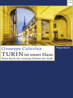 Turin ist unser Haus: Reise durch die zwanzig Zimmer der Stadt