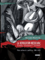 La Revolución Mexicana: Actores, escenarios y acciones: Vida cultural y política, 1901-1929