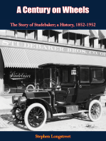 A Century on Wheels The Story of Studebaker: A History, 1852-1952