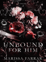 Unbound for Him