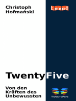 TwentyFive: Von den Kräften des Unbewussten