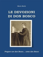 Le devozioni di don Bosco: Pregare con don Bosco... come don Bosco