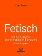 Fetisch | Erotischer Ratgeber: Die Anleitung für Deine erotischen Fantasien!