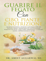 Guarire Il Fegato Con Cibo, Piante E Nutrizione: Alimentazione E Rimedi Naturali Per Un Fegato Sano, Permeabilità Intestinale, Perdita Di Peso, Squilibri Ormonali, Cancro, Ansia, Depressione E Acne