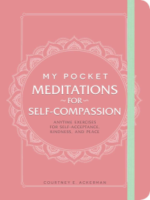 My Pocket Meditations for Self-Compassion: Anytime Exercises for Self-Acceptance, Kindness, and Peace