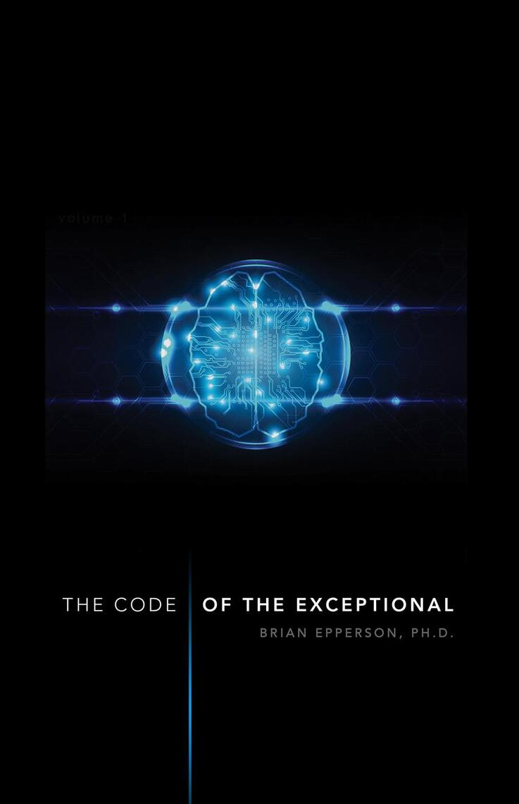 The Code of the Exceptional, Vol. 1 by Dr. Brian Epperson (Ebook ...