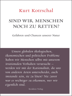 Sind wir Menschen noch zu retten?: Gefahren und Chancen unserer Natur