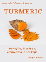Essential Spices and Herbs: Turmeric: The Wonder Spice with Many Health Benefits. Recipes Included: Essential Spices and Herbs, #1