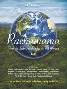 Lesen Sie Pachamama Uber Die Liebe Zwischen Natur Und Mensch Von Wolfgang Bossinger Online Bucher