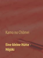Eine kleine Hütte - Lebensanschauung von Kamo no Chômei: Übersetzung des Hôjôki durch Daiji Itchikawa (1902). Wiederaufgelegt und kommentiert von Wolf Hannes Kalden