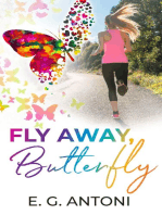 Fly Away, Butterfly