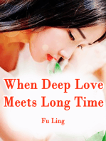 When Deep Love Meets Long Time: Volume 3