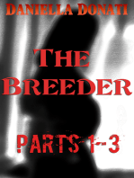 The Breeder: Parts 1-3: Too Good To Be True, The Breeding Party, The Pregnancy Party