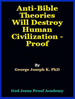 Anti-Bible Theories Will Destroy Human Civilization - Proof