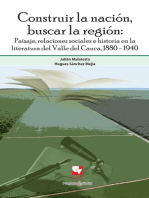 Construir la nación, buscar la región: Paisaje, relaciones sociales e historia en la literatura del Valle del Cauca, 1880-1940