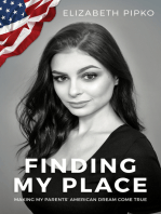 Finding My Place: Making My Parents’ American Dream Come True