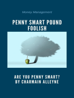 Penny Smart Pound Foolish: Are You Penny Smart?