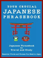 Your Crucial Japanese Phrasebook Japanese Phrasebook for Travel and Study: Essential Words and Phrases You Need in Japan
