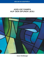 Heilige im Gespräch: Adelige Damen auf den Spuren Jesu
