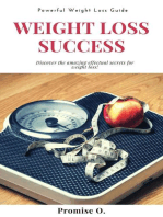 Weight Loss Success: Discover The Amazing Effectual Secrets for Weight Loss