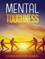 Mental Toughness: A Practical Guide Unlocking Your Inner Beast To Thrash Self-Inflicted Hate, Build Extreme Resilience And Create An Unbeatable Mind