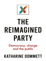 The reimagined party: Democracy, change and the public