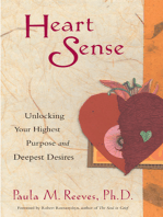 Heart Sense: Unlocking Your Highest Purpose and Deepest Desires (For Fans of Getting to Good and True You)