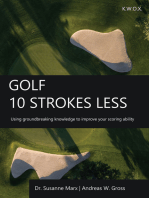 Golf: 10 Strokes Less