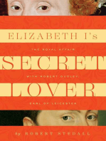 Elizabeth I's Secret Lover: The Royal Affair with Robert Dudley, Earl of Leicester