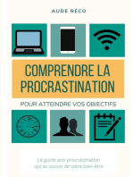 Comprendre la procrastination: Pour obtenir vos objectifs