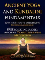 Ancient Yoga and Kundalini Fundamentals: Your First Steps to Experiencing Kundalini Awakening