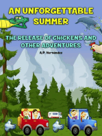 An Unforgettable Summer. The Release Of Chickens and Other Adventures