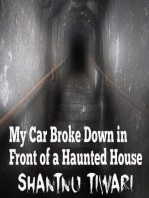 My Car Broke Down in Front of a Haunted House