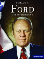 Gerald R. Ford: Our 38th President