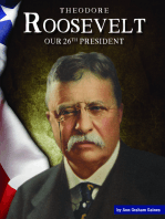 Theodore Roosevelt: Our 26th President